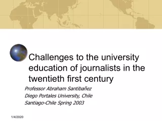 Challenges to the university education of journalists in the twentieth first century