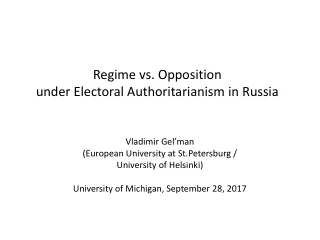 Regime vs. Opposition  under Electoral Authoritarianism in Russia