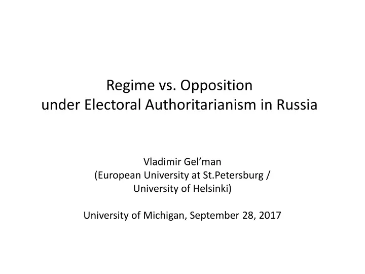 regime vs opposition under electoral authoritarianism in russia