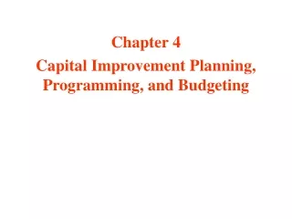 Chapter 4 Capital Improvement Planning, Programming, and Budgeting
