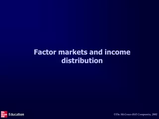 Factor markets and income distribution
