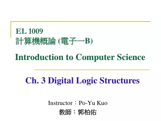 Instructor ： Po-Yu Kuo 教師 ： 郭柏佑