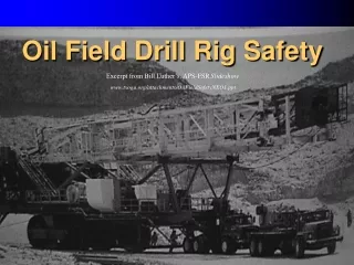 Oil Field Drill Rig Safety