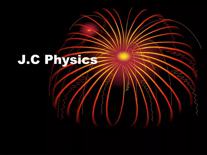 j c physics