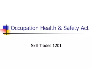 Occupation Health &amp; Safety Act