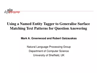 Using a Named Entity Tagger to Generalise Surface Matching Text Patterns for Question Answering