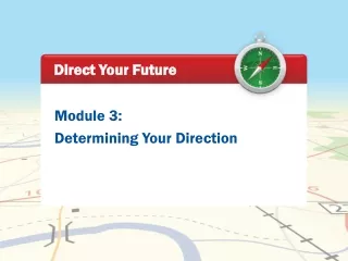 Module 3: Determining Your Direction