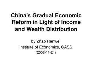China’s Gradual Economic Reform in Light of Income  and Wealth Distribution
