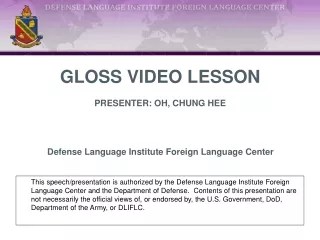 GLOSS VIDEO LESSON PRESENTER: OH, CHUNG HEE