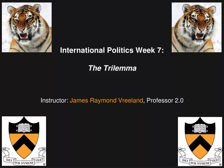 international politics week 7 the trilemma