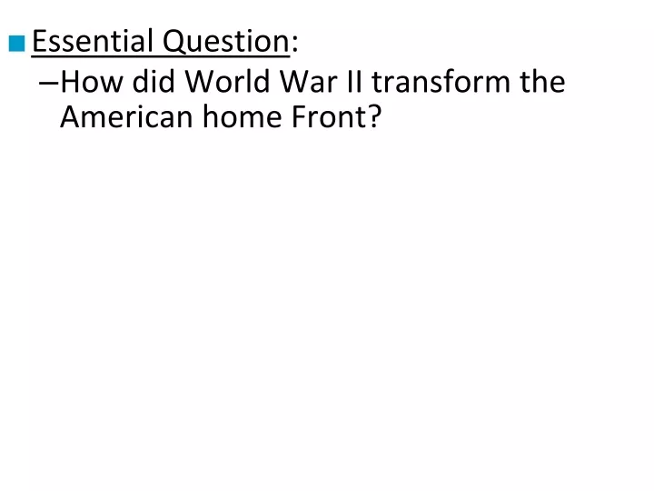 essential question how did world war ii transform