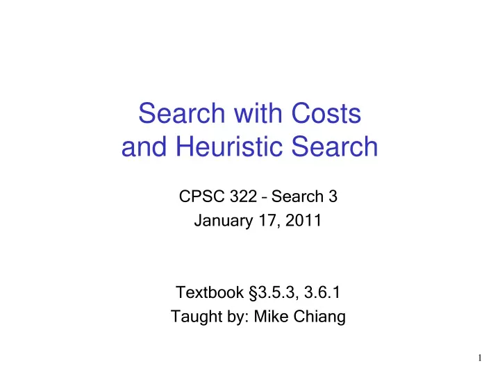 search with c o sts and heuristic search