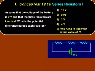 1.  ConcepTest 19.1a	 Series Resistors I