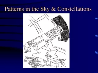 Patterns in the Sky &amp; Constellations