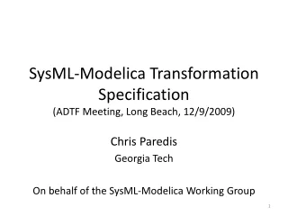 SysML-Modelica Transformation Specification (ADTF Meeting, Long Beach, 12/9/2009)