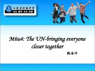 M6u4: The UN-bringing everyone closer together