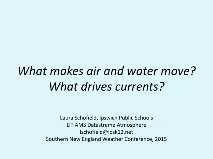 what makes air and water move what drives currents