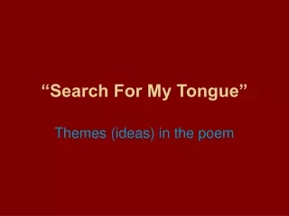 “Search For My Tongue”