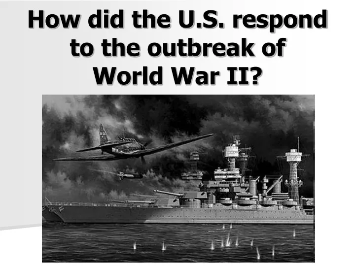 how did the u s respond to the outbreak of world