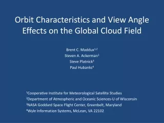 Orbit Characteristics and View Angle Effects on the Global Cloud Field