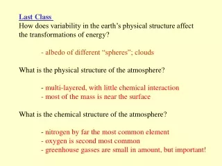 Last Class  How does variability in the earth’s physical structure affect