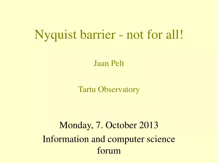 nyquist barrier not for all jaan pelt tartu observatory