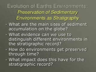 Evolution of Earths Environments: Preservation of Sedimentary Environments as Stratigraphy