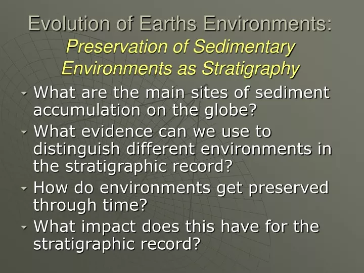 evolution of earths environments preservation of sedimentary environments as stratigraphy