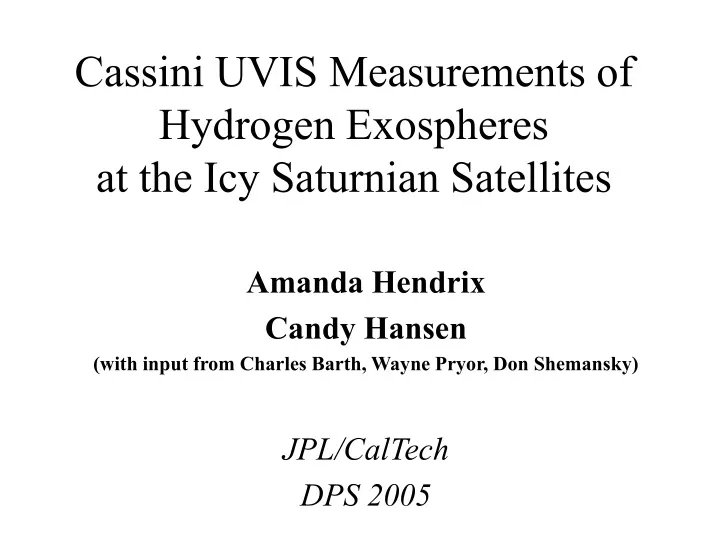 cassini uvis measurements of hydrogen exospheres at the icy saturnian satellites