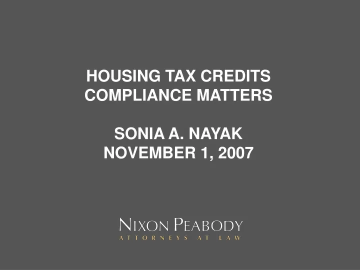 housing tax credits compliance matters sonia a nayak november 1 2007