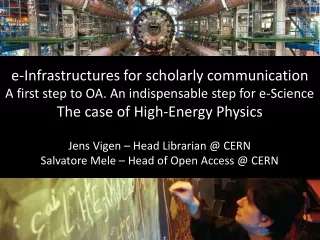e-Infrastructures for scholarly communication