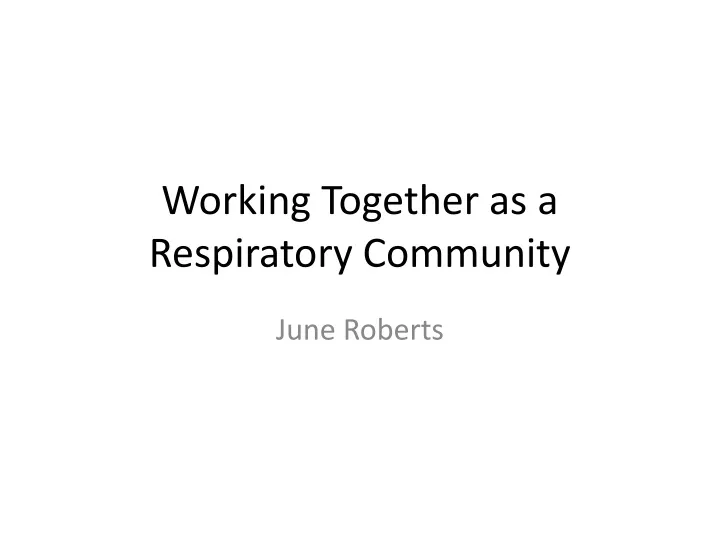 working together as a respiratory community