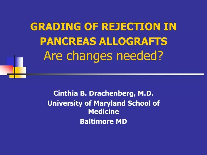 grading of rejection in pancreas allografts are changes needed