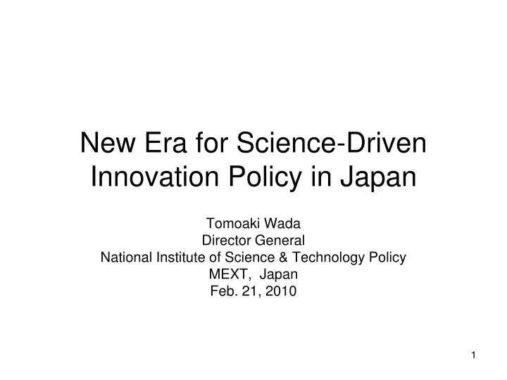 new era for science driven innovation policy in japan