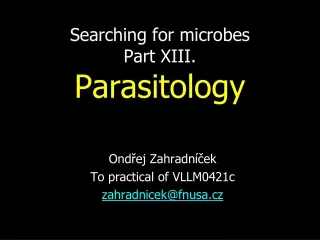 Searching for microbes Part XIII.  Parasitology