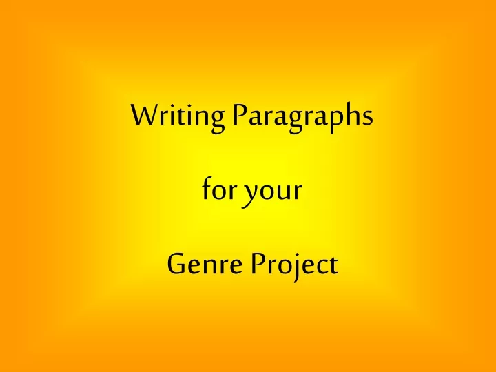 writing paragraphs for your genre project