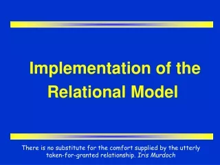 Implementation of the Relational Model