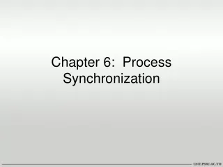 Chapter 6:  Process Synchronization