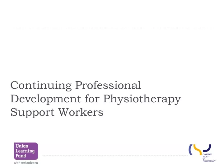 continuing professional development for physiotherapy support workers