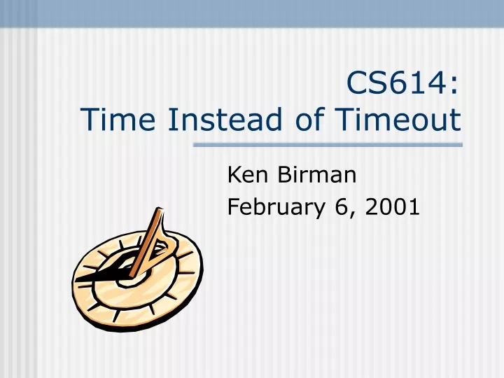 cs614 time instead of timeout