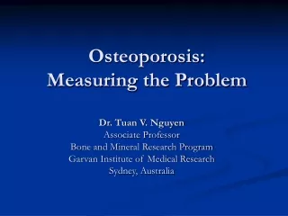 Osteoporosis:  Measuring the Problem