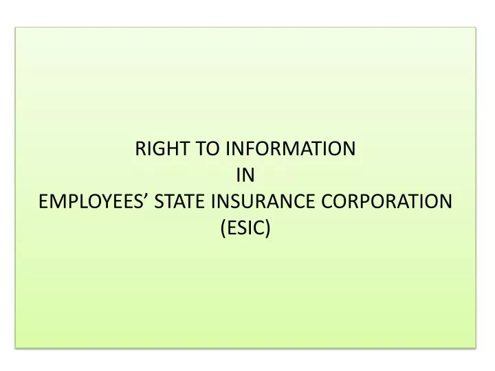 right to information in employees state insurance corporation esic