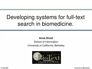 Developing systems for full-text search in biomedicine.