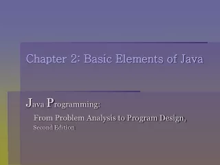 Chapter 2: Basic Elements of Java