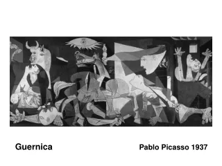 Guernica                                           Pablo Picasso 1937