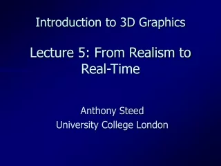Introduction to 3D Graphics Lecture 5: From Realism to Real-Time
