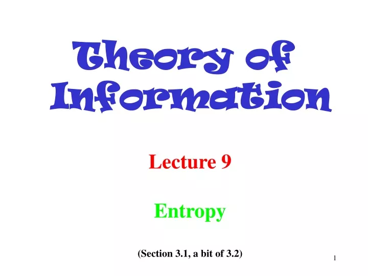 lecture 9 entropy section 3 1 a bit of 3 2