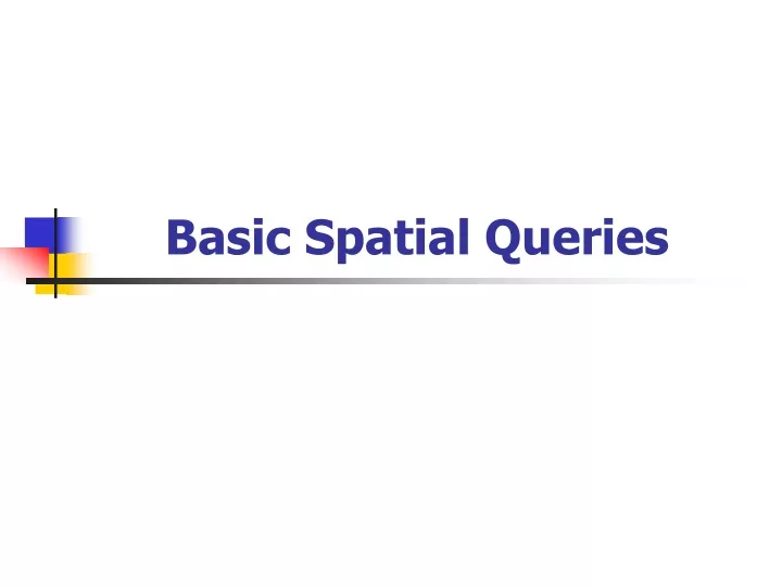 basic spatial queries
