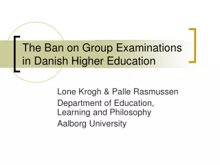 The Ban on Group Examinations in Danish Higher Education