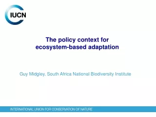 The policy context for  ecosystem-based adaptation